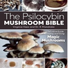 The Psilocybin mushroom Bible